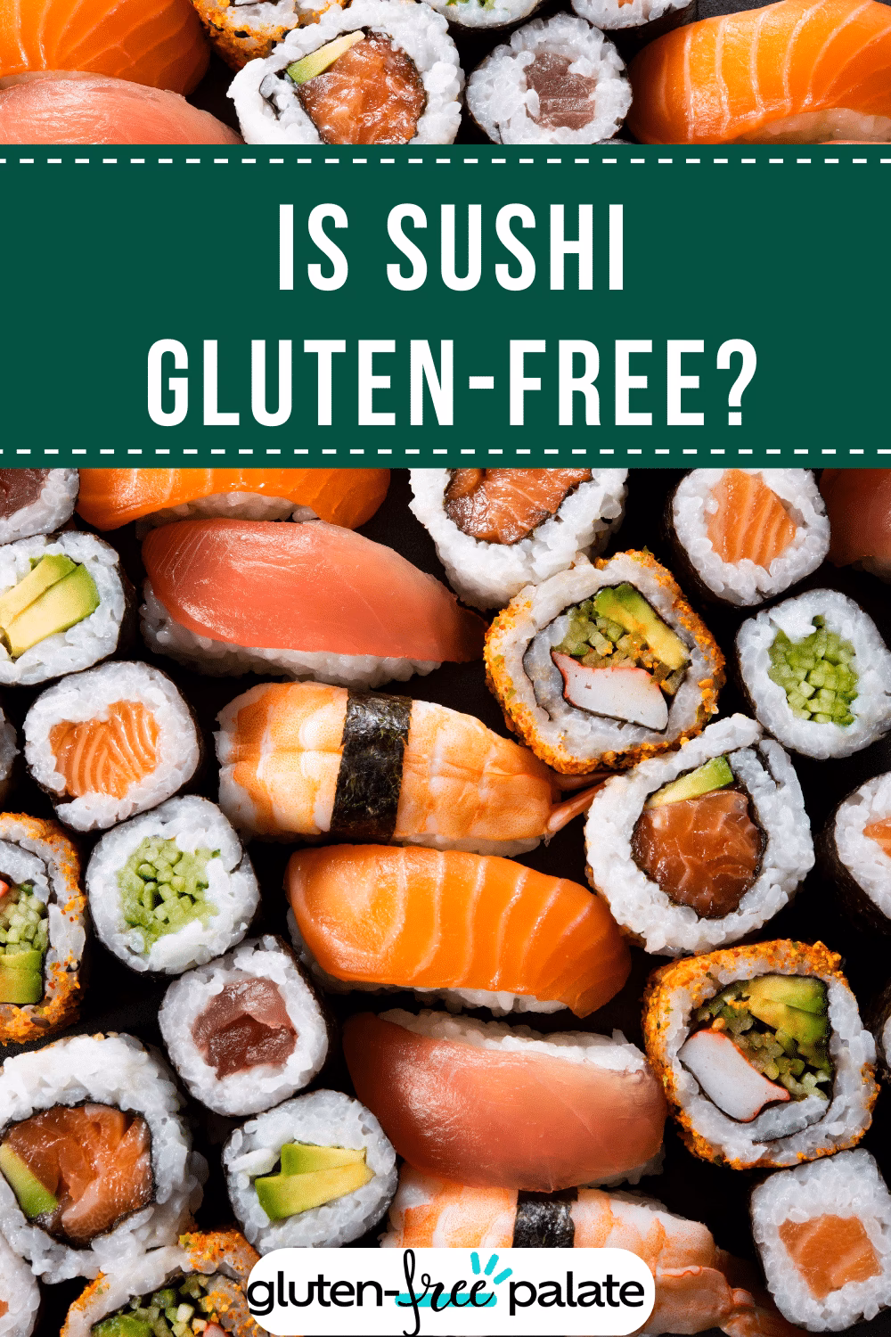 Is sushi gluten-free?