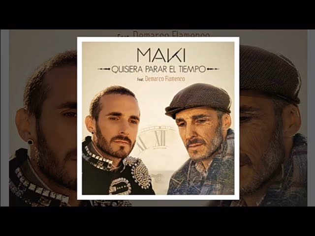 ¿Cuándo fue lanzada la canción Quisiera parar el tiempo de Maki?